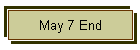 May 7 End