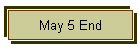 May 5 End