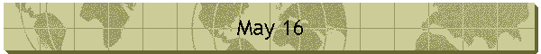 May 16